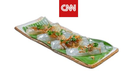CNN classe le "banh bôt loc" du Vietnam parmi les plats les plus savoureux du monde