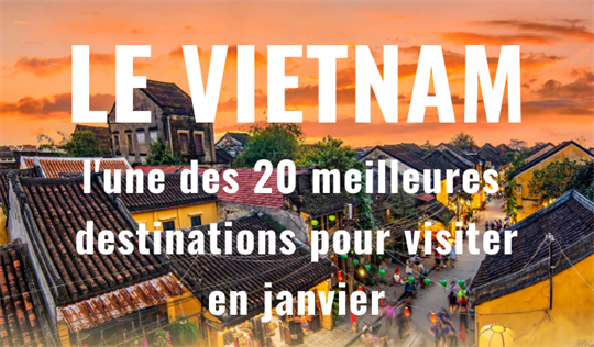 Wanderlust: Le Vietnam - l'une des 20 meilleures destinations pour visiter en janvier 
