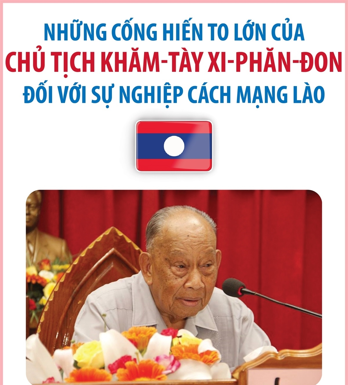 Những cống hiến to lớn của đồng chí Khăm-tày Xi-phăn-đon đối với sự nghiệp cách...