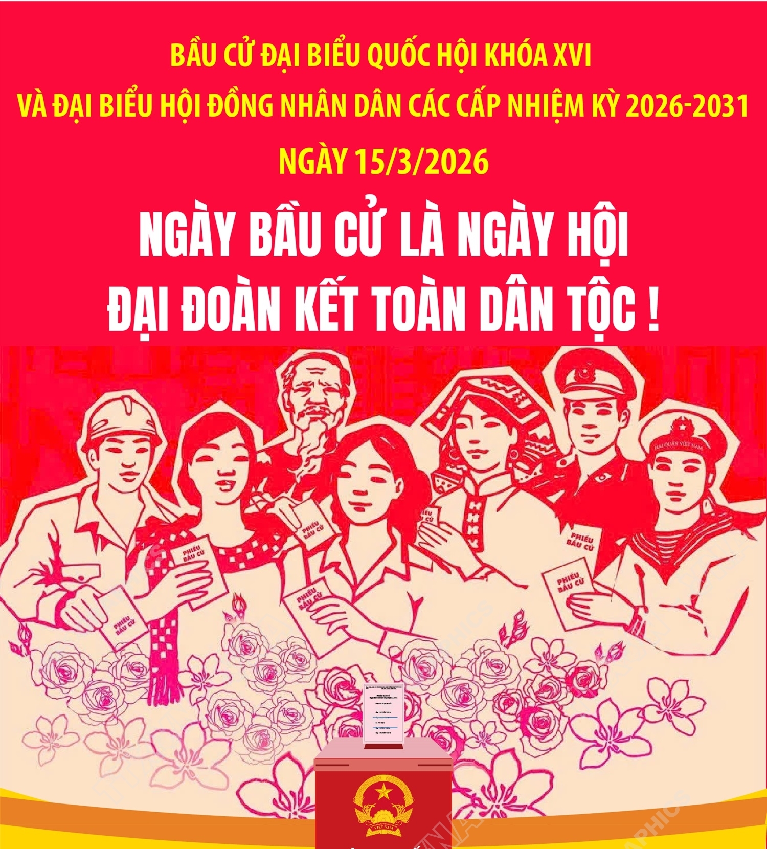Bầu cử Quốc hội và HĐND: Ngày bầu cử là Ngày hội đại đoàn kết toàn dân tộc!
